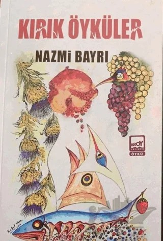 Kırık Öyküler – Nazmi Bayrı – Broy Yayınları kitap kapağı