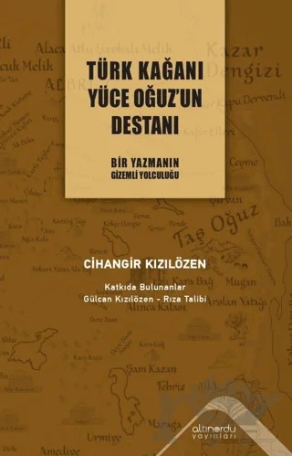 Türk Kağanı Yüce Oğuz’un Destanı – Cihangir Kızılözen – Altınordu Yayınları kitap kapağı