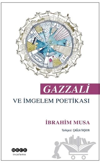 Gazzali ve İmgelem Poetikası – İbrahim Musa – Hece Yayınları kitap kapağı