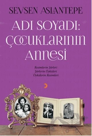 Adı Soyadı: Çocuklarının Annesi – Sevsen Aslantepe – Cinius Yayınları kitap kapağı
