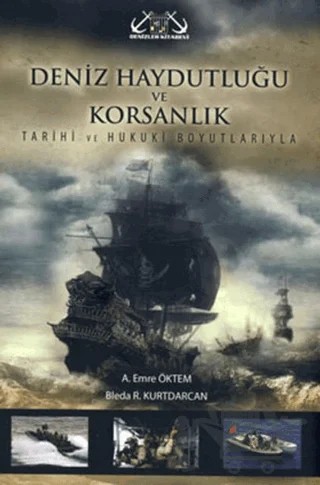 Deniz Haydutluğu ve Korsanlık – A. Emre Öktem, Bleda R. Kurtdarcan – Denizler Kitabevi kitap kapağı
