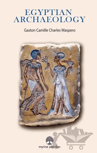 Egyptian Archaeology – Gaston Camille Charles Maspero – Myrina Yayınları kitap kapağı