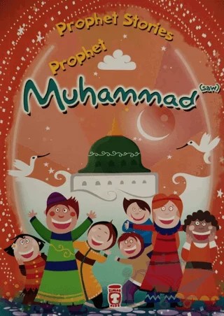 Prophet Muhammad - Prophet Stories – Belkıs İbrahimhakkıoğlu – Timaş Publishing kitap kapağı