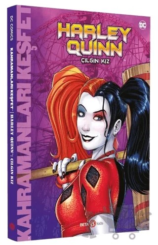 DC Comics - Harley Quinn: Çılgın Kız – Liz Marsham – Beta Kids kitap kapağı