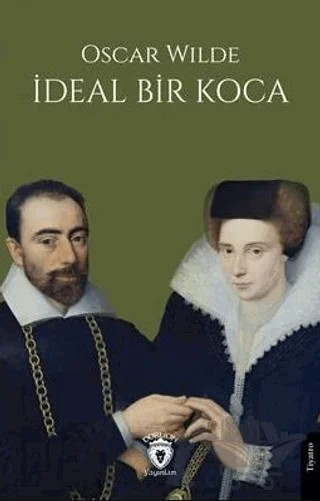 İdeal Bir Koca – Oscar Wılde – Dorlion Yayınları kitap kapağı
