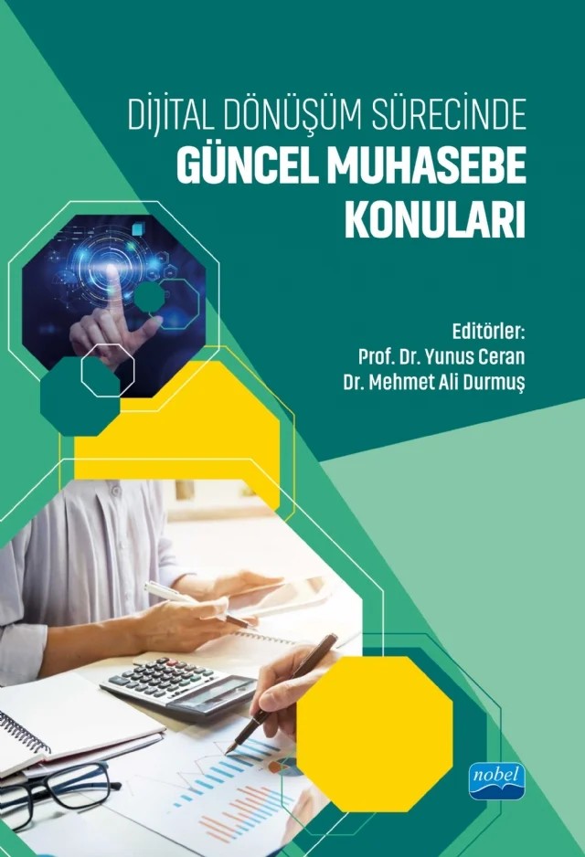 Dijital Dönüşüm Sürecinde Güncel Muhasebe Konuları – Dilşah Betül Meşe, Fırat Kınalı, Gülçin Adıyaman, Haluk Duman, Kemal Özdemir, Mehmet Ali Durmuş, Mehmet Yücenurşen, Merve Öz, Muhammet Bezirci, Mustafa Ay, Müveddet Konuşkan Bayraktar, Servet Say, Yunus Ceran – Nobel Akademik Yayıncılık kitap kapağı