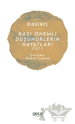 Bazı Önemli Düşünürlerin Hayatları Cilt 1 – Diogenes – Gece Kitaplığı kitap kapağı