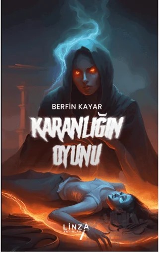Karanlığın Oyunu – Berfin Kayar – Linza Yayınları kitap kapağı