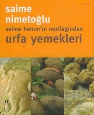Saime Hanım’ın Mutfağından Urfa Yemekleri – Saime Nimetoğlu – Oğlak Yayıncılık kitap kapağı