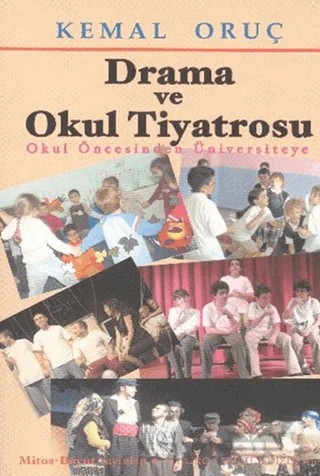 Drama ve Okul Tiyatrosu – Kemal Oruç – Mitos Boyut Yayınları kitap kapağı