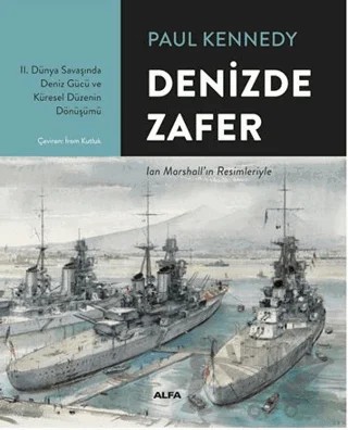 Denizde Zafer – Paul Kennedy – Alfa Yayınları kitap kapağı