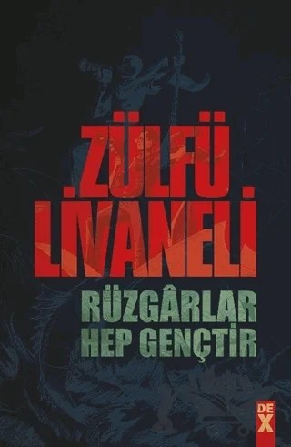 Rüzgarlar Hep Gençtir – Zülfü Livaneli – Dex Yayınevi kitap kapağı