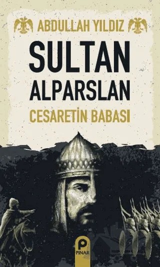 Sultan Alparslan – Abdullah Yıldız – Pınar Yayınları kitap kapağı