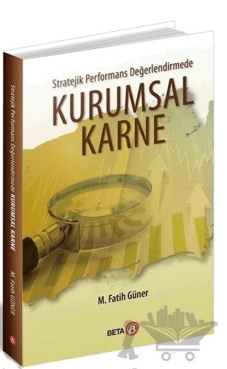 Stratejik Performans Değerlendirmede Kurumsal Karne – M. Fatih Güner – Beta Yayınevi kitap kapağı