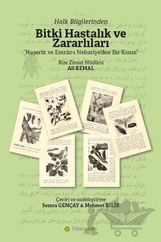 Halk Bilginlerinden Bitki Hastalık ve Zararlıları – Ali Kemal – Hiperlink Yayınları kitap kapağı