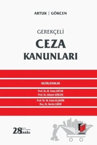Gerekçeli Ceza Kanunları – Mehmet Emin Artuk, Ahmet Gökçen – Adalet Yayınevi kitap kapağı