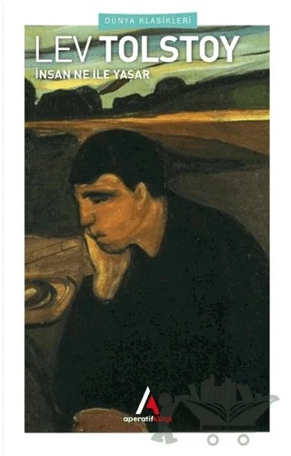 İnsan Ne İle Yaşar – Lev Nikolayeviç Tolstoy – Aperatif Kitap Yayınları kitap kapağı