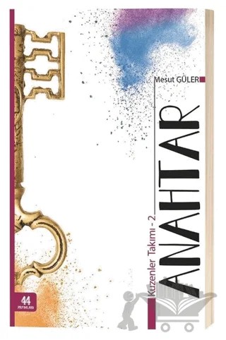 Anahtar - Kuzenler Takımı 2 – Mesut Güler – 44 Yayınları kitap kapağı