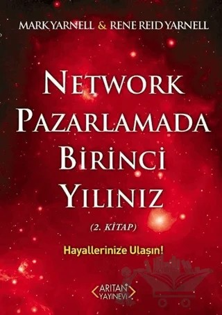 Network Pazarlamada Birinci Yılınız (2.Kitap) – Mark Yarnell, Rene Reid Yarnell – Arıtan Yayınevi kitap kapağı