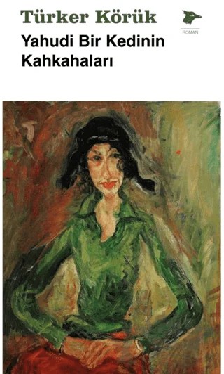 Yahudi Bir Kedinin Kahkahaları – Türker Körük – Alakarga Sanat Yayınları kitap kapağı