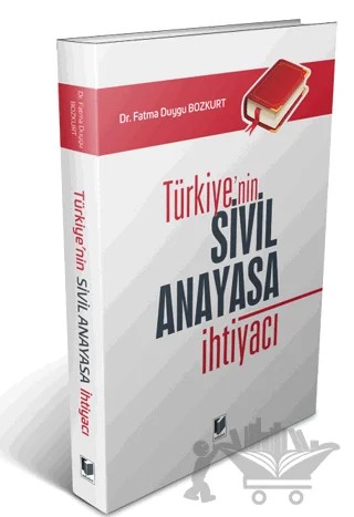 Türkiye'nin Sivil Anayasa İhtiyacı – Fatma Duygu Bozkurt – Adalet Yayınevi kitap kapağı