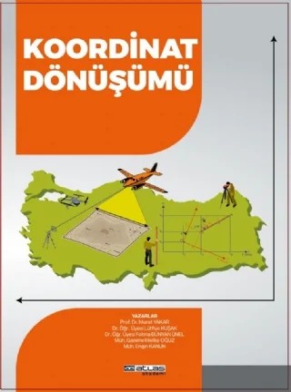 KOORDİNAT DÖNÜŞÜMÜ -  Dönüşüm Hesabı Çözümlü Örnekler – Murat Yakar, Atilla Karabacak, Şafak Fidan – Atlas Akademi kitap kapağı