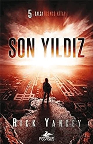 Son Yıldız – Rick Yancey – Pegasus Yayınları kitap kapağı