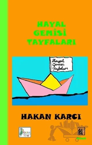 Hayal Gemisi Tayfaları – Hakan Karcı – Kaptan Kitap kitap kapağı