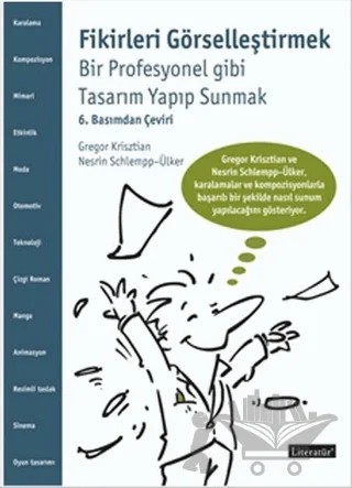 Fikirleri Görselleştirmek – Gregor Krisztian, Nesrin Schlempp – Literatür Yayıncılık kitap kapağı