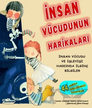 İnsan Vücudunun Harikaları – Alejandro Algarra – Teleskop Popüler Bilim kitap kapağı