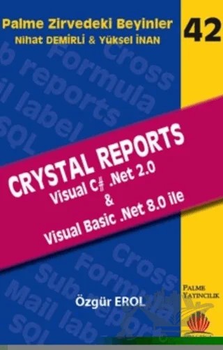 Zirvedeki Beyinler 42 / CRYSTAL REPORTS – Nihat Demirli – Palme Yayıncılık kitap kapağı