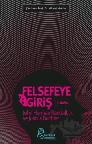 Felsefeye Giriş – John Herman Randall, Jr., Justus Buchler – Serbest Akademi kitap kapağı