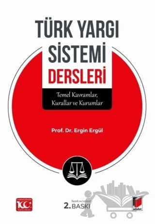 Türk Yargı Sistemi Dersleri (Temel Kavramlar, Kurallar ve Kurumlar) – Ergin Ergül – Adalet Yayınevi kitap kapağı