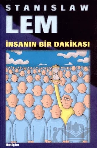 İnsanın Bir Dakikası – Stanislaw Lem – İletişim Yayınevi kitap kapağı