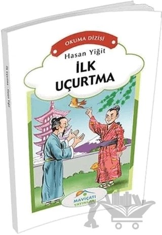İlk Uçurtma – Hasan Yiğit – Maviçatı Yayınları kitap kapağı
