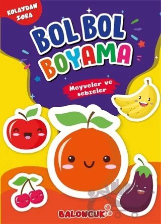 Meyveler ve Sebzeler - Kolaydan Zora Bol Bol Boyama – Hatice Nurbanu Karaca – Sancak Çocuk kitap kapağı