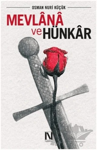 Mevlana ve Hünkar – Osman Nuri Küçük – Nefes Yayıncılık kitap kapağı