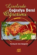 Liselerde Coğrafya Dersi Öğretimi – Ersin Güngördü – Nobel Yayın kitap kapağı