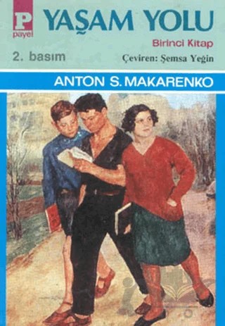 Yaşam Yolu 1 – Anton Semyonoviç Makarenko – Payel Yayınları kitap kapağı