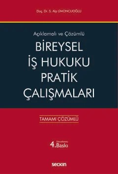 Açıklamalı ve CevaplıBireysel İş Hukuku Pratik Çalışmaları – S. Alp Limoncuoğlu – Seçkin Yayıncılık kitap kapağı