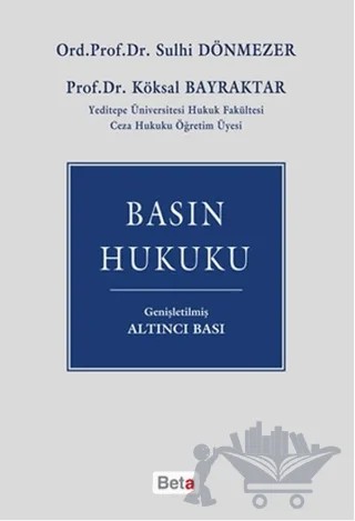 Basın Hukuku – Köksal Bayraktar, Sulhi Dönmezler – Beta Yayınevi kitap kapağı