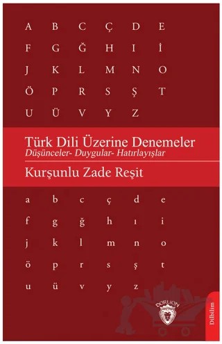Türk Dili Üzerine Denemeler – Kurşunlu Zade Reşit – Dorlion Yayınları kitap kapağı