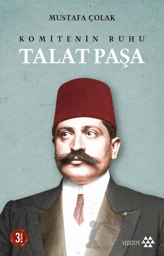 Komitenin Ruhu Talat Paşa – Mustafa Çolak – Yeditepe Yayınevi kitap kapağı