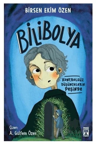 Bilibolya – Birsen Ekim Özen – İlk Genç Timaş kitap kapağı
