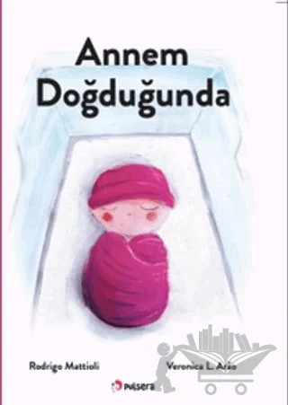Annem Doğduğunda – Veronica L. Arao – Pulsera Yayınevi kitap kapağı