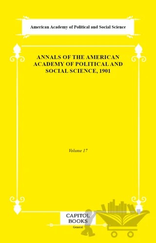 Annals of the American Academy of Political and Social Science, 1901 – American Academy of Political and Social Science – Capitol Books kitap kapağı