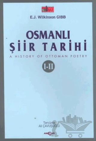 Osmanlı Şiir Tarihi (1-2) – E.J. Wilkinson Gibb – Akçağ Yayınları kitap kapağı