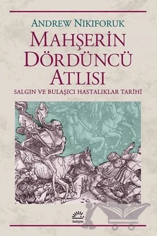 Mahşerin Dördüncü Atlısı – Andrew Nikiforuk – İletişim Yayınevi kitap kapağı