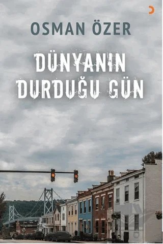 Dünyanın Durduğu Gün – Osman Özer – Cinius Yayınları kitap kapağı