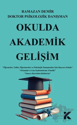 Okulda Akademik Gelişim – Ramazan Demir – Kiba Yayımcılık kitap kapağı
